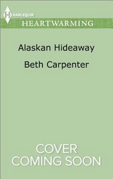 Alaskan Hideaway - Book #3 of the Northern Lights