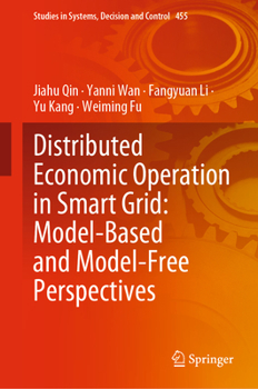 Hardcover Distributed Economic Operation in Smart Grid: Model-Based and Model-Free Perspectives Book