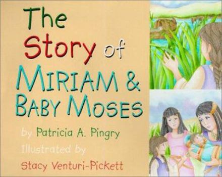 Board book The Story of Miriam and Baby Moses Book