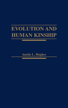 Hardcover Evolution and Human Kinship Book