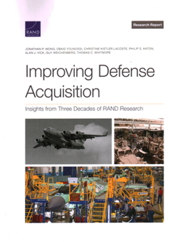 Paperback Improving Defense Acquisition: Insights from Three Decades of Rand Research Book