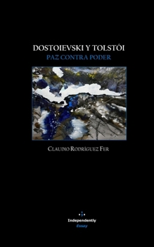 Paperback Dostoievski y Tolstói: Paz contra poder [Spanish] Book