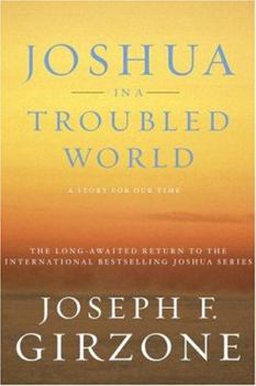 Joshua in a Troubled World: A Story for Our Time - Book #8 of the Joshua