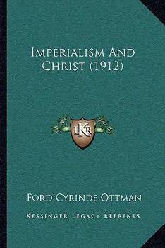 Paperback Imperialism And Christ (1912) Book