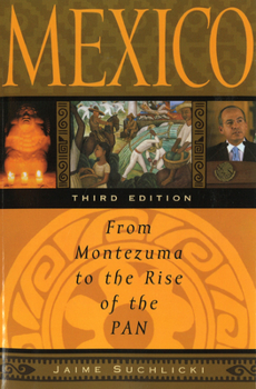 Paperback Mexico: From Montezuma to the Rise of the Pan, Third Edition Book