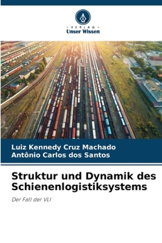 Paperback Struktur und Dynamik des Schienenlogistiksystems [German] Book