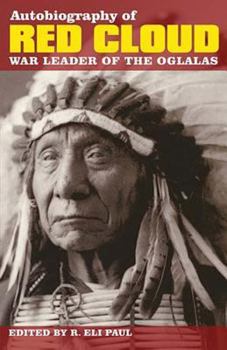 Paperback Autobiography of Red Cloud: War Leader of the Oglalas Book