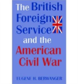 Hardcover British Forgn Serv & Amer CIV War Book