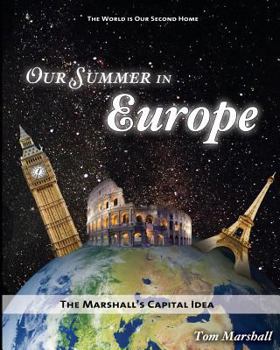 Paperback Our Summer in Europe: The Marshall's Capital Idea Book