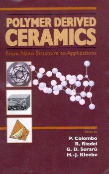 Hardcover Polymer Derived Ceramics; From Nano-Structure to Application Book