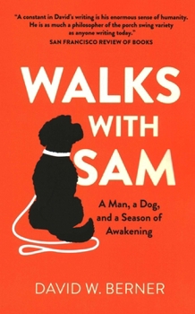 Paperback Walks with Sam: A Man, a Dog, and a Season of Awakening Book