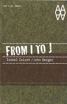 Hardcover From I to J: Isabel Coixet/John Berger [With DVD] Book
