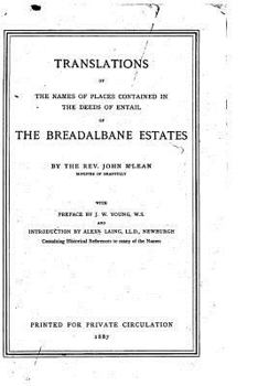 Paperback Translations of the Names of Places Contained in the Deeds of Entail of the Breadalbane Estates Book