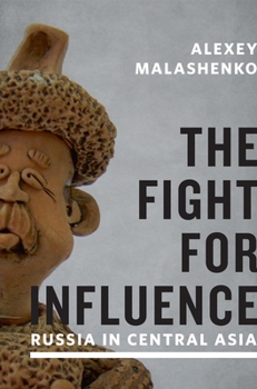 Paperback The Fight for Influence: Russia in Central Asia Book