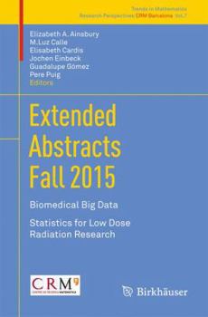 Paperback Extended Abstracts Fall 2015: Biomedical Big Data; Statistics for Low Dose Radiation Research Book