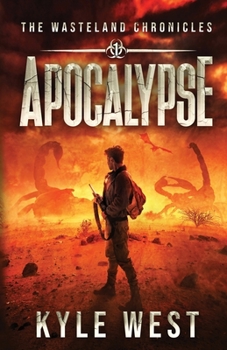 Apocalypse - Book #1 of the Wasteland Chronicles