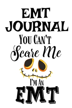 Paperback EMT Journal: You Can't Scare Me I'M An EMT Book