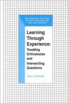 Hardcover Learning Through Experience: Troubling Orthodoxies and Intersecting Questions Book