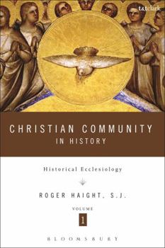 Paperback Christian Community in History Volume 1: Historical Ecclesiology Book