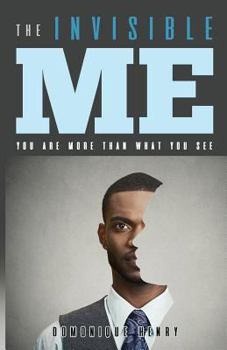 Paperback The Invisible Me: You're More Than What You See Book