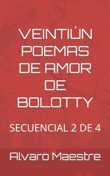Paperback Veintiún Poemas de Amor de Bolotty: Secuencial 2 de 4 [Spanish] Book