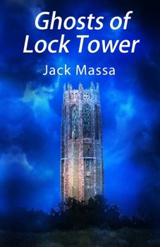 Ghosts of Lock Tower (The Abby Renshaw Adventures) - Book #3 of the Abby Renshaw