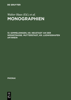 Monographien, 13, Gimmeldingen, Kr. Neustadt an Der Weinstrae. Mutterstadt, Kr. Ludwigshafen Am Rhein