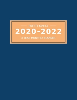 Paperback 2020 2022 3 Year Monthly Planner: 36 Months Yearly Planner & Monthly Calendar View -Very Simple Design Planner Schedule - Organizer - Great Useful Jou Book