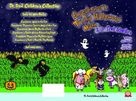 Paperback Eisenhower's Tricky Halloween Maze: A Dr. Fred Adventure Book