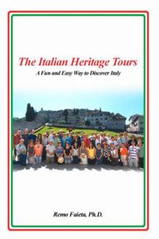 The Italian Heritage Tours: A Fun and Easy Way to Discover Italy