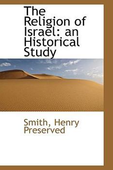 The Religion of Israel : An Historical Study