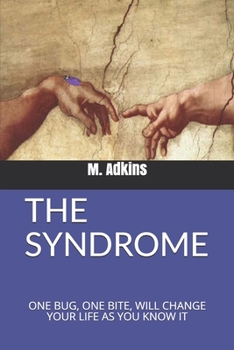 Paperback The Syndrome: One Bug, One Bite, Will Change Your Life as You Know It Book