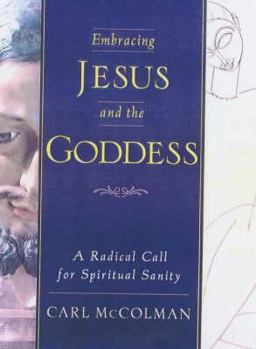 Hardcover Embracing Jesus and the Goddess Book