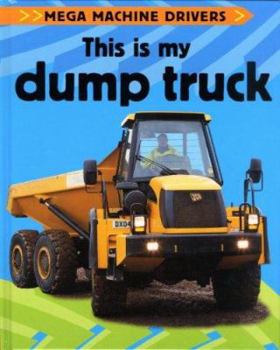Library Binding This Is My Dump Truck Book