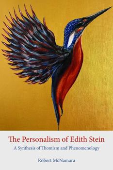 Hardcover The Personalism of Edith Stein: A Synthesis of Thomism and Phenomenology Book