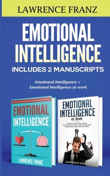 Paperback Emotional Intelligence: Includes 2 Manuscripts: Emotional Intelligence+ Emotional Intelligence at work Book