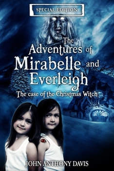 Paperback The Adventures of Mirabelle and Everleigh: The Case of the Christmas Witch Book