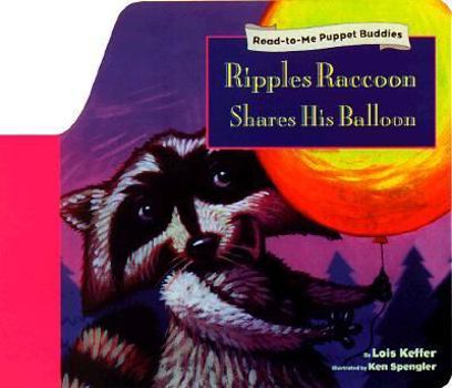 Board book Ripples Raccoon Shares His Balloon [With Spine Puppet] Book
