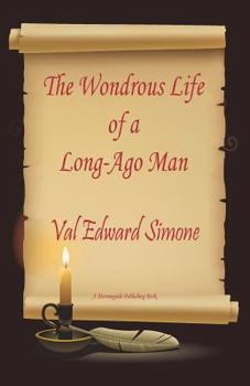 Paperback The Wondrous Life of a Long-Ago Man Book