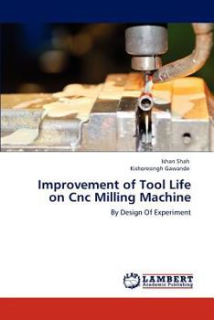 Paperback Improvement of Tool Life on Cnc Milling Machine Book