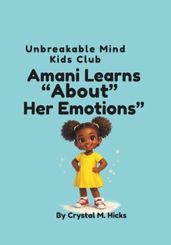 Paperback Amani Learns About Her Emotions: Unbreakable Mind Kids Club Book