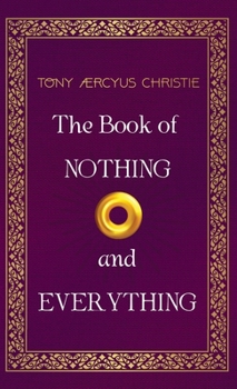 Hardcover The Book of Nothing and Everything Book