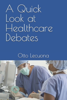 A Quick Look at Healthcare Debates