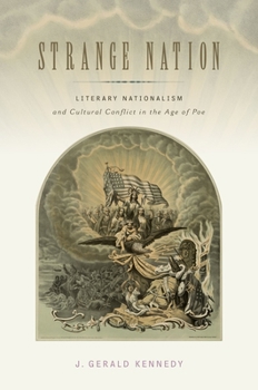 Paperback Strange Nation: Literary Nationalism and Cultural Conflict in the Age of Poe Book