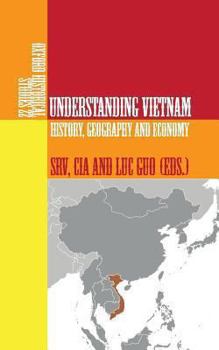 Paperback Understanding Vietnam: History, Geography and Economy Book
