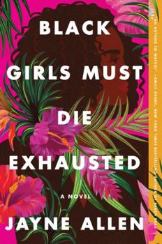 Paperback Black Girls Must Die Exhausted: A Novel Book