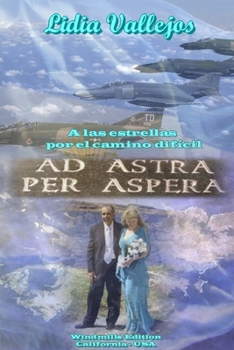 Ad Astra Per Áspera (Spanish Edition)