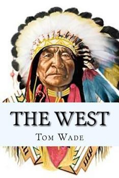 Paperback The West: A journey through the old west Book