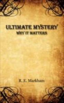 Paperback Ultimate Mystery: Why It Matters Book