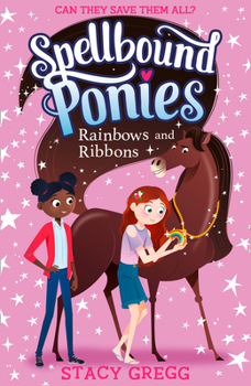 Paperback Rainbows and Ribbons (Spellbound Ponies) Book